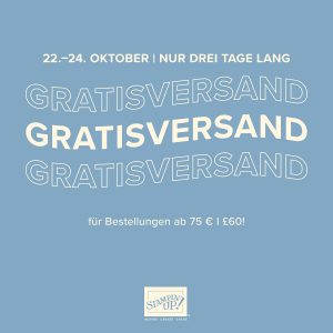 Gratisversand vom 22. Oktober bis 24. Oktober 2025 bei Stampin' Up!